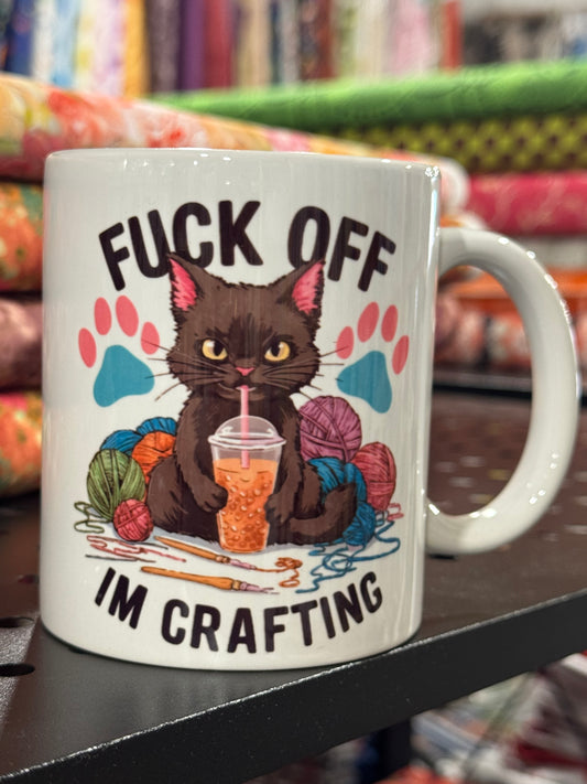 MUG | Fuck Off I'm Crafting