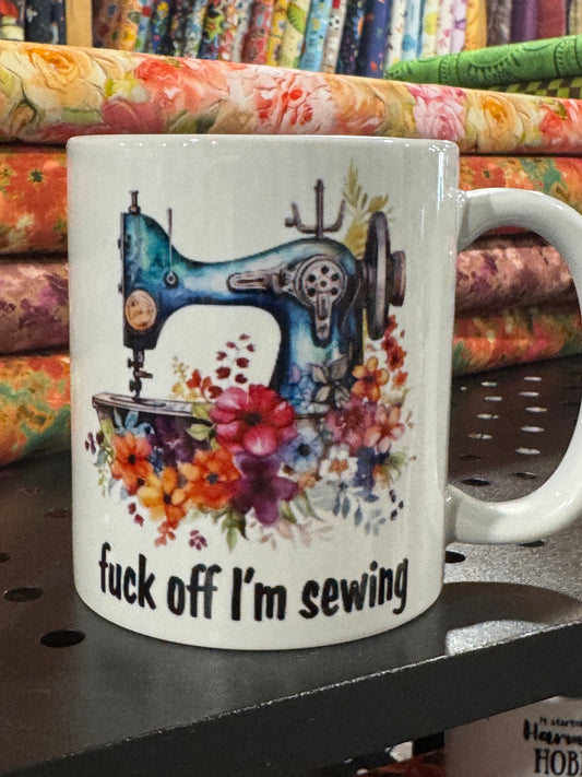 MUG | Fuck Off I'm Sewing